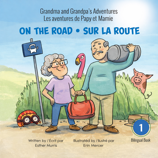 Grandma and Grandpa’s Adventures – On the Road / Les aventures de Papy et Mamie – Sur la route